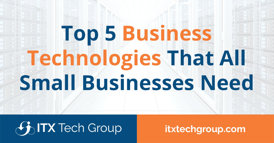 business technologies that all small businesses need