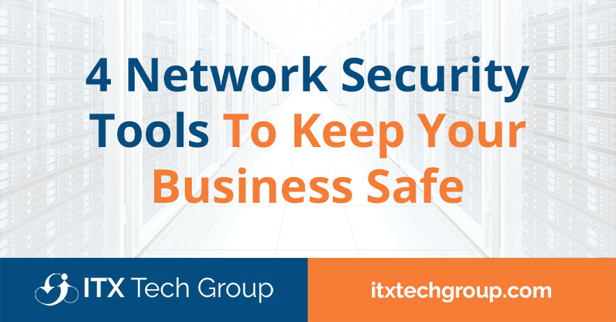 4-network-security-tools-to-keep-your-business-safe