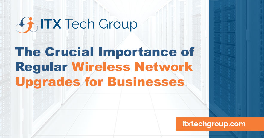 The-Crucial-Importance-of-Regular-Wireless-Network-Upgrades-for-Businesses