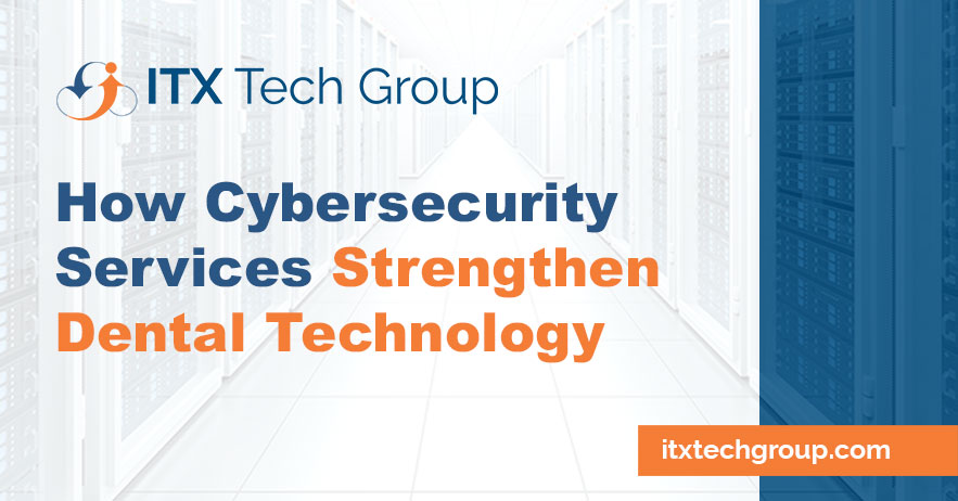 how-cybersecurity-services-strengthen-dental-technology